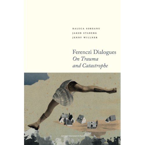 Universitaire Pers Leuven Ferenczi Dialogues - Figures Of The Unconscious - Raluca Soreanu