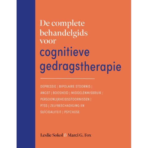 Nieuwezijds B.V., Uitgeverij De Complete Behandelgids Voor Cognitieve Gedragstherapie - Leslie Sokol
