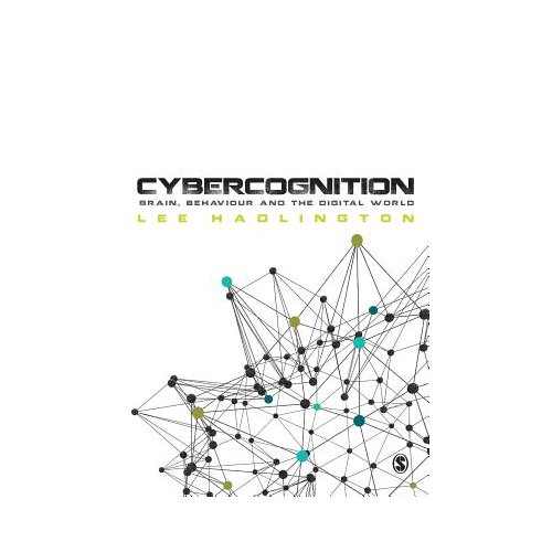 Sage Cybercognition: Brain, Behaviour And The Digital World - Hadlington