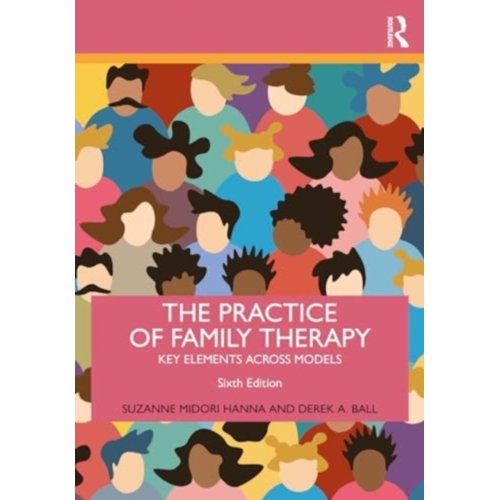 Taylor & Francis Group Limited The Practice Of Family Therapy - Suzanne Midori (private practice