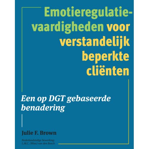 Pearson Benelux B.V. Emotieregulatievaardigheden Voor Verstandelijk Beperkte Cliënten - Julie F. Brown