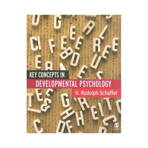 Sage Key Concepts In Developmental Psychology - Schaffer, H Rudolph
