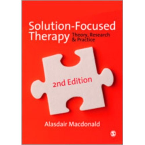 Sage Solution-Focused Therapy: Theory, Research & Practice - Alasdair Macdonald