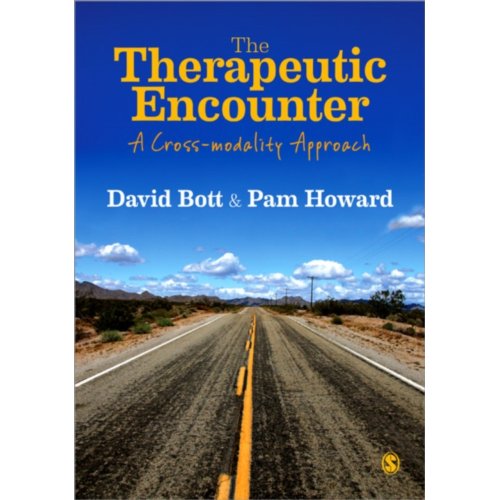 Sage The Therapeutic Encounter: A Cross-Modality Approach - David Bott