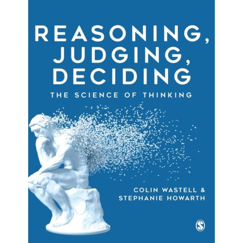 Sage Reasoning, Judging, Deciding - Wastell, Colin