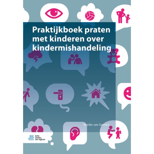 Bsl Media & Learning Praktijkboek Praten Met Kinderen Over Kindermishandeling - Marike van Gemert
