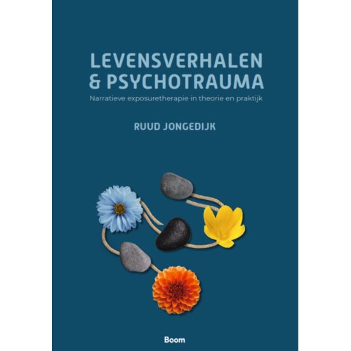 Koninklijke Boom Uitgevers Levensverhalen En Psychotrauma - Ruud Jongedijk