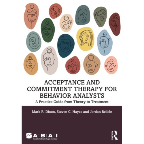 Taylor & Francis Group Limited Acceptance And Commitment Therapy For Behavior Analysts - Behavior Science - Dixon, Mark R.