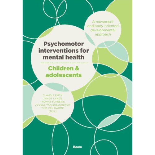 Koninklijke Boom Uitgevers Psychomotor Interventions For Mental Health - Children & Adolescents - C. Emck