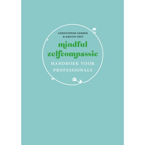 Nieuwezijds B.V., Uitgeverij Mindful Zelfcompassie: Handboek Voor Professionals - Christopher Germer