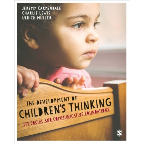 Sage The Development Of Children S Thinking: Its Social And Communicative Foundations - Carpendale
