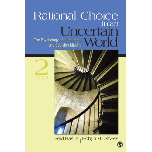 Sage Rational Choice In An Uncertain World - Reid Hastie
