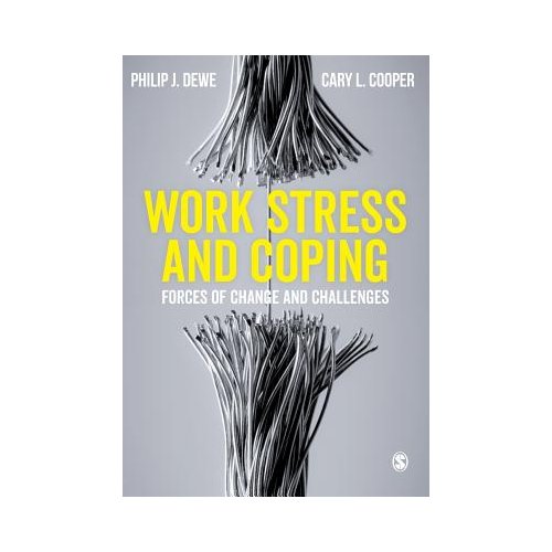 Sage Work Stress And Coping: Forces Of Change And Challenges - Dewe