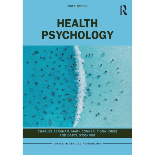 Taylor & Francis Group Limited Health Psychology - Topics In Applied Psychology - Charles (University of Exeter Ab