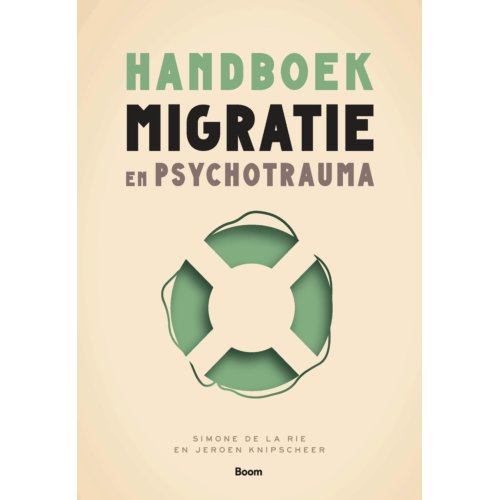 Koninklijke Boom Uitgevers Handboek Migratie En Psychotrauma - Simone de la Rie