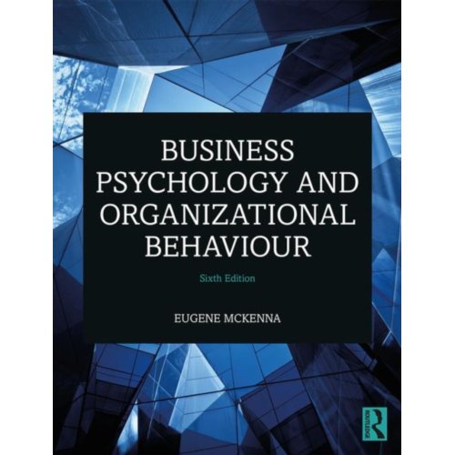 Taylor & Francis Group Limited Business Psychology And Organizational Behaviour - McKenna, Eugene (University of E