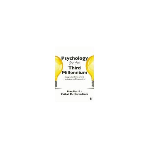 Sage Psychology For The Third Millennium: Integrating Cultural And Neuroscience Perspectives - Harre, Rom
