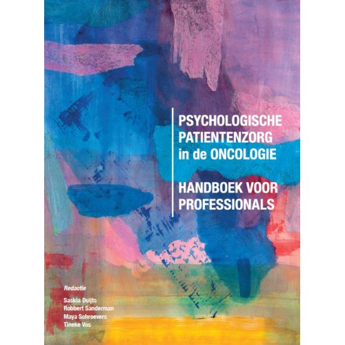 Uitgeverij Van Gorcum B.V. Psychologische Patiëntenzorg In De Oncologie - Saskia Duijts