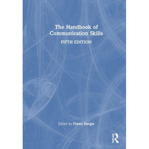Taylor & Francis Group Limited The Handbook Of Communication Skills