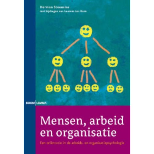 Koninklijke Boom Uitgevers Mensen, Arbeid En Organisatie - Herman Steensma