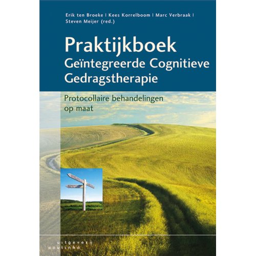 Coutinho Praktijkboek Geïntegreerde Cognitieve Gedragstherapie - Erik ten Broeke