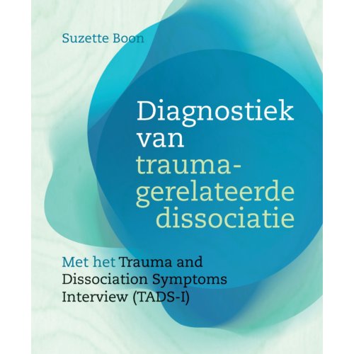 Uitgeverij Mens! Diagnostiek Van Traumagerelateerde Dissociatie - Suzette Boon