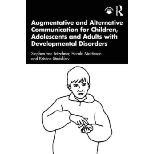 Taylor & Francis Group Limited Augmentative And Alternative Communication For Children, Adolescents And Adults With - Stephen von Tetzchner