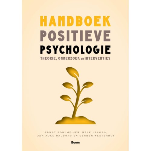 Koninklijke Boom Uitgevers Handboek Positieve Psychologie - Ernst Bohlmeijer