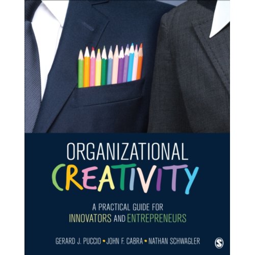Sage Organizational Creativity: A Practical Guide For Innovators & Entrepreneurs - Puccio