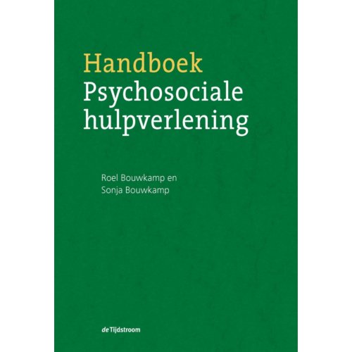 Koninklijke Boom Uitgevers Handboek Psychosociale Hulpverlening - Roel Bouwkamp