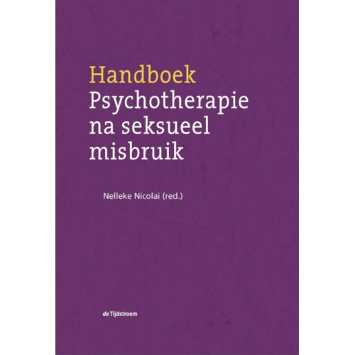 Koninklijke Boom Uitgevers Handboek Psychotherapie Na Seksueel Misbruik - Nelleke Nicolai