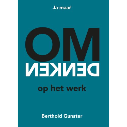 Omdenken B.V. Omdenken Op Het Werk - Berthold Gunster