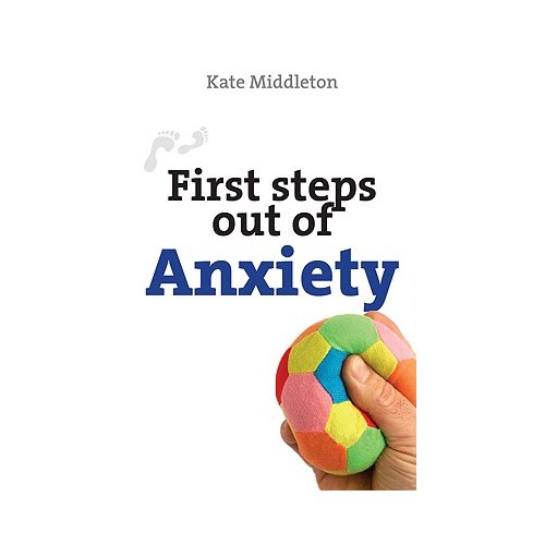 Van Ditmar Boekenimport B.V. First Steps Out Of Anxiety - Middleton, Dr Kate