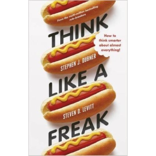 Van Ditmar Boeken B.V. Think Like A Freak - Steven D. Levitt