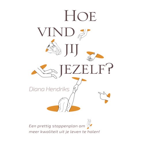 Cust Hoe Vind Jij Jezelf℃ - Diana Hendriks