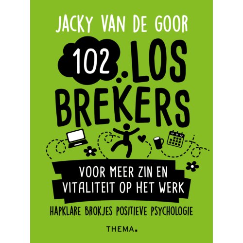 Uitgeverij Thema 102 Losbrekers Voor Meer Zin En Vitaliteit Op Het Werk - Jacky van de Goor