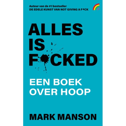 Uitgeverij Rainbow Bv Alles Is F*cked - Mark Manson