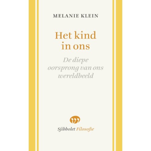 Vrije Uitgevers, De Het Kind In Ons - Sjibbolet Filosofie - Melanie Klein