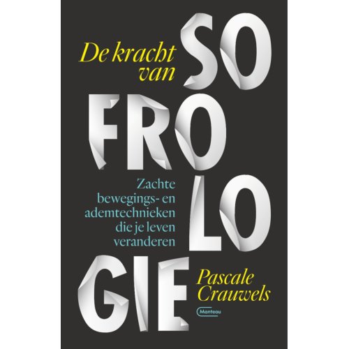 Standaard Uitgeverij - Algemeen De Kracht Van Sofrologie - Pascale Crauwels