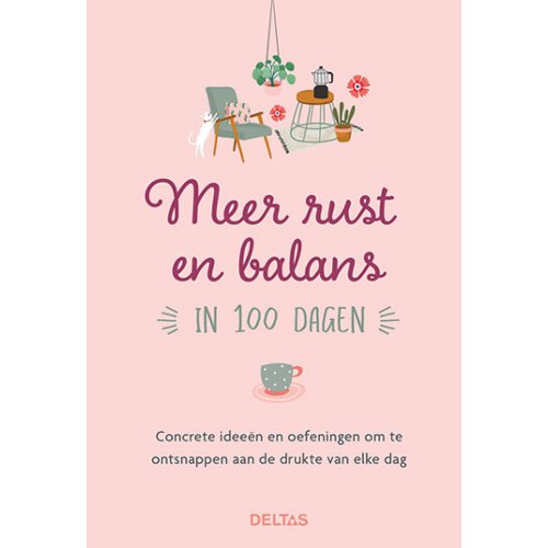 Centrale Uitgeverij Deltas Meer Rust En Balans In 100 Dagen
