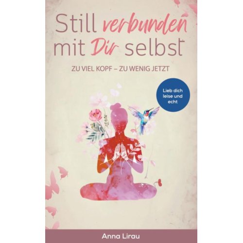 Mijnbestseller B.V. Still Verbunden Mit Dir Selbst - Anna Lirau