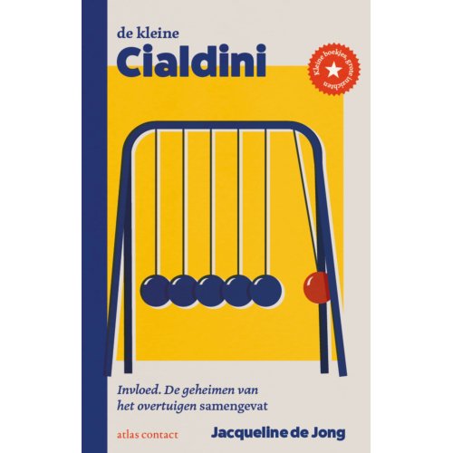 Atlas Contact, Uitgeverij De Kleine Cialdini - Kleine Boekjes - Grote Inzichten - Jacqueline de Jong