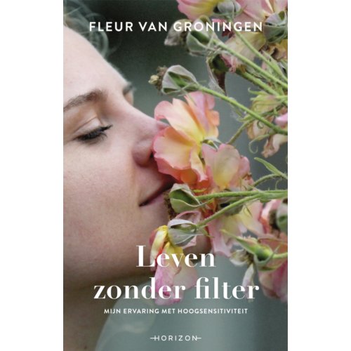 Overamstel Uitgevers Leven Zonder Filter - Fleur van Groningen