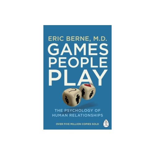 Paagman Games people play : the psychology of human relationships - Eric Berme