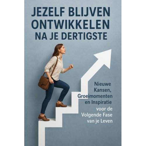Andries B.V. Jezelf Blijven Ontwikkelen Na Je Dertigste - 