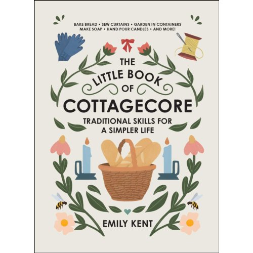 Simon & Schuster Nederland B.V. The Little Book Of Cottagecore - Emily Kent
