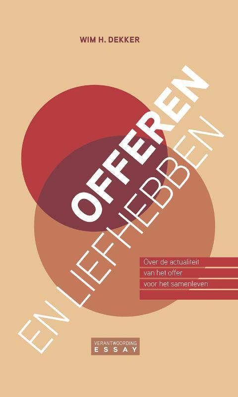 Wim H. Dekker Offeren en liefhebben -   (ISBN: 9789463693318)