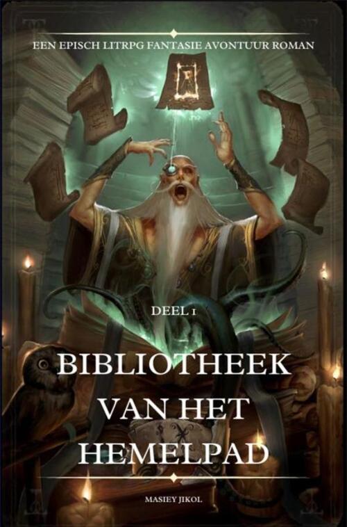 Masiey Jikol Bibliotheek van het Hemelpad:En Episch LitRPG Fantasie Avontuur Roman(Deel 1) -   (ISBN: 9789403840000)