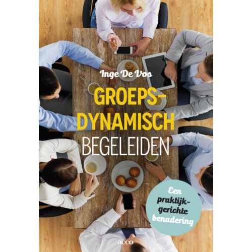 Acco Uitgeverij Groepsdynamisch Begeleiden - Inge De Vos