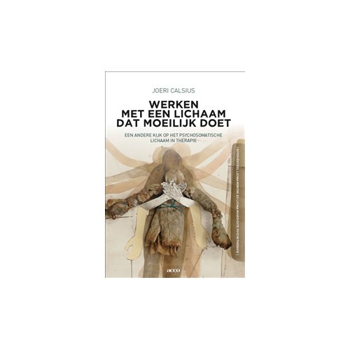 Acco Uitgeverij Werken Met Een Lichaam Dat Moeilijk Doet - Joeri Calsius